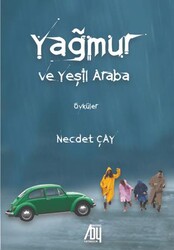 Yağmur ve Yeşil Araba - Baygenç Yayıncılık