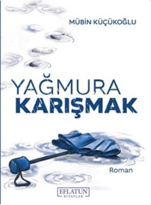Yağmura Karışmak - 1