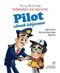Yağmurcu İle Anlatıcı Pilot Olmak İstiyorum - Eva Kids Yayınevi