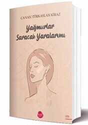 Yağmurlar Saracak Yaralarımı - Sinada Kitap