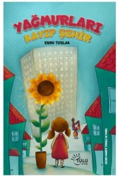 Yağmurları Kayıp Şehir - Tulu Kitap