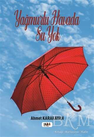 Yağmurlu Havada Su Yok - Tilki Kitap