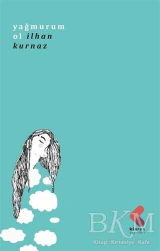 Yağmurum Ol - Klaros Yayınları
