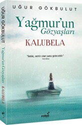Yağmur’un Gözyaşları - Kalubela - İndigo Kitap