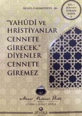 Yahudi ve Hristiyanlar Cennete Girecek Diyenler Cennete Giremez - 1