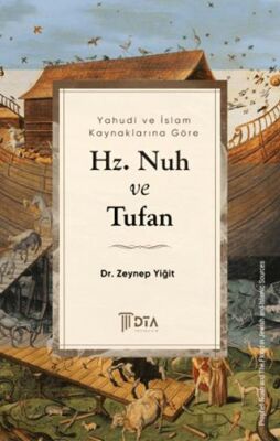 Yahudi ve İslam Kaynaklarına Göre Hz. Nuh ve Tufan - 1
