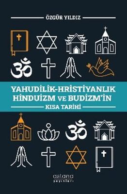 Yahudilik-Hristiyanlık Hinduizm ve Budizm’in Kısa Tarihi - 1