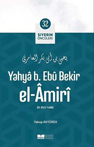 Yahya B. Ebu Bekir El Amiri - Siyerin Öncüleri 32