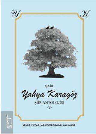 Yahya Karagöz Şiir Antolojisi - 2 -