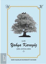 Yahya Karagöz Şiir Antolojisi - 2 - - İZYAKO