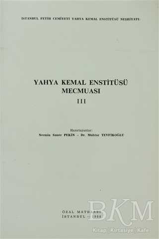 Yahya Kemal Enstitüsü Mecmuası 3. Cilt - İstanbul Fetih Cemiyeti Yayınları