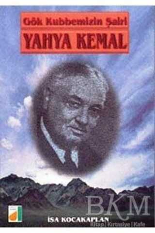 Gök Kubbemizin Şairi Yahya Kemal - Damla Yayınevi