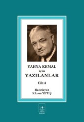Yahya Kemal İçin Yazılanlar Cilt 3 - İstanbul Fetih Cemiyeti Yayınları