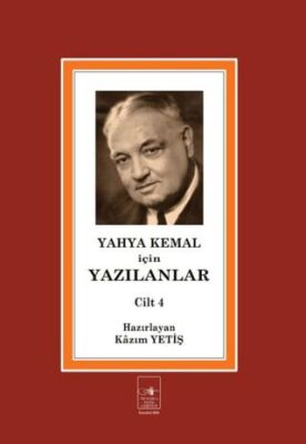 Yahya Kemal İçin Yazılanlar Cilt 4 - 1