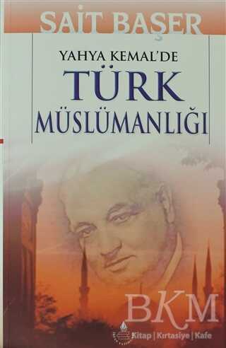 Yahya Kemal`de Türk Müslümanlığı