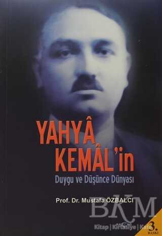 Yahya Kemal’in Duygu ve Düşünce Dünyası