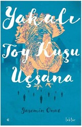 Yakalı Toy Kuşu Uçsana - Epona Kitap