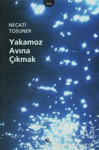 Yakamoz Avına Çıkmak - Kanat Kitap