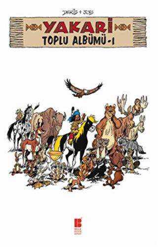 Yakari Toplu Albümü 1 - Bilge Kültür Sanat