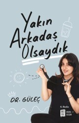 Yakın Arkadaş Olsaydık - Mona Kitap