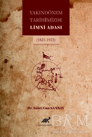 Yakın Dönem Tarihimizde Limni Adası - Paradigma Akademi Yayınları