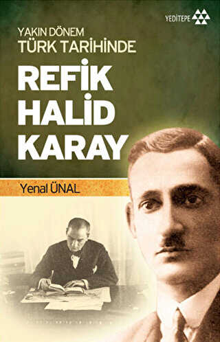 Yakın Dönem Türk Tarihinde Refik Halid Karay - Yeditepe Yayınevi