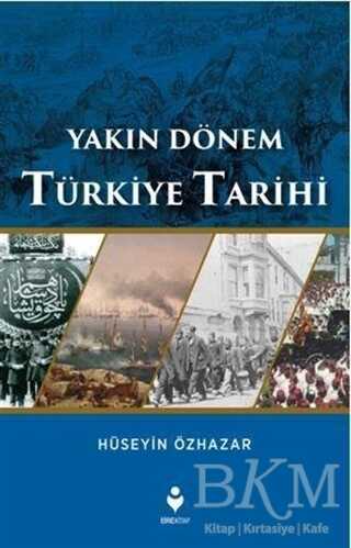 Yakın Dönem Türkiye Tarihi - Tire Kitap