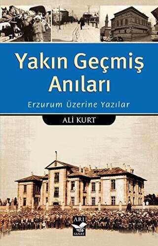 Yakın Geçmiş Anıları - Arı Sanat Yayınevi