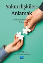 Yakın İlişkileri Anlamak: Romantik İlişkilerin Doğası - Nobel Akademik Yayıncılık