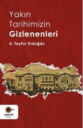 Yakın Tarihimizin Gizlenenleri - Cezve Kitap