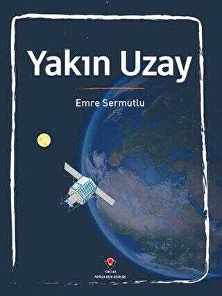 Yakın Uzay - TÜBİTAK Yayınları