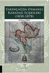 Yakınçağda Osmanlı Karadağ İlişkileri 1830-1878 - Akademisyen Kitabevi