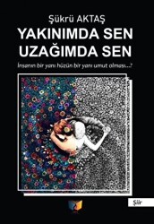 Yakınımda Sen Uzağımda Sen - Ateş Yayınları