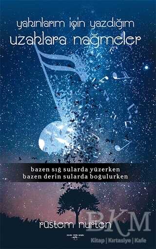 Yakınlarım İçin Yazdığım Uzaklara Nağmeler - Sokak Kitapları Yayınları