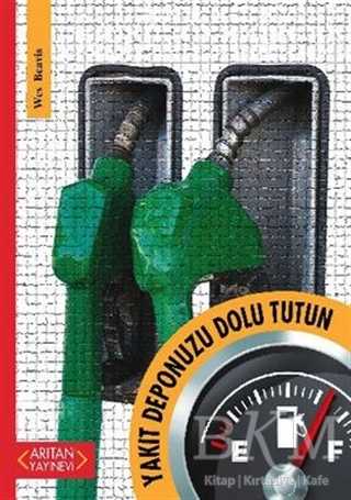 Yakıt Deponuzu Dolu Tutun - Arıtan Yayınevi