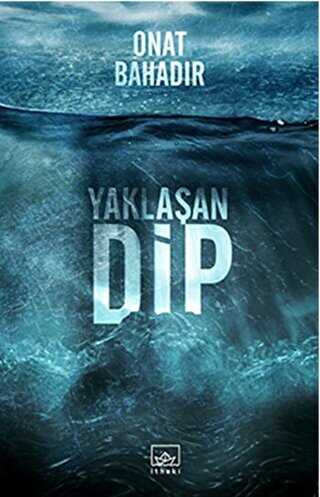 Yaklaşan Dip - İthaki Yayınları