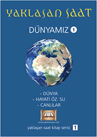 Yaklaşan Saat - Dünyamız 1 - Tuva Yayıncılık