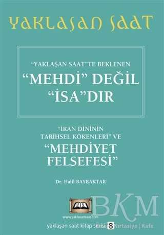 Yaklaşan Saatte Beklenen Mehdi Değil İsa’dır - Yaklaşan Saat 8 - Tuva Yayıncılık