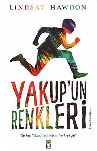 Yakup`un Renkleri - Timaş Yayınları