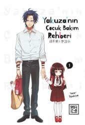 Yakuza`nın Çocuk Bakım Rehberi 1 - Athica Yayınları