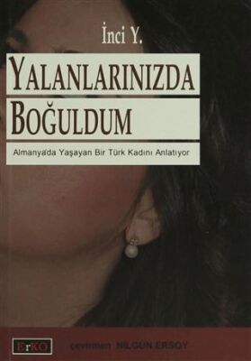 Yalanlarınızda Boğuldum - 1