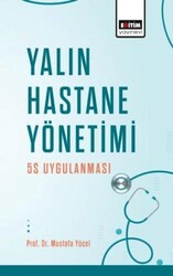 Yalın Hastane Yönetimi: 5S Uygulanması - Eğitim Yayınevi - Bilimsel Eserler