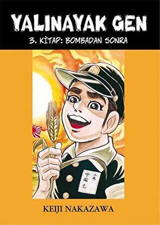 Yalınayak Gen - Bombadan Sonra 3. Kitap - Desen Yayınları