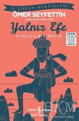 Yalnız Efe - İş Bankası Kültür Yayınları