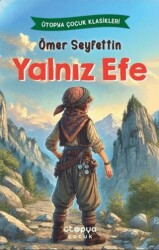 Yalnız Efe - Ütopya Çocuk