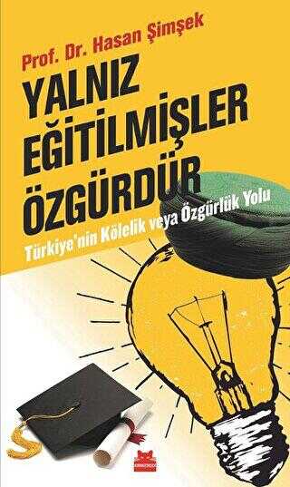 Yalnız Eğitilmişler Özgürdür - Kırmızı Kedi Yayınevi