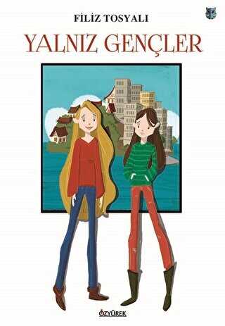 Yalnız Gençler - Özyürek Yayınları