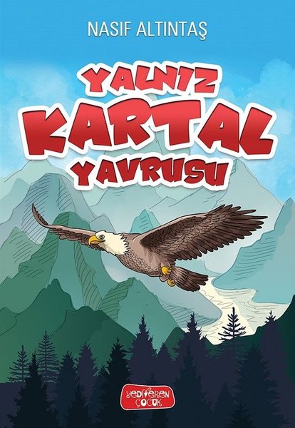 Yalnız Kartal Yavrusu - Yediveren Çocuk