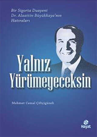 Yalnız Yürümeyeceksin - Hayat Yayınları