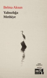 Yalnızlığa Methiye - Ötüken Neşriyat